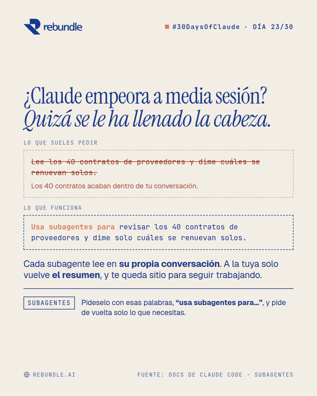 Lámina del tip: si Claude empeora a media sesión, quizá se le ha llenado la cabeza; en vez de pedirle que lea los 40 contratos en tu conversación, pídele que use subagentes y te traiga solo cuáles se renuevan solos