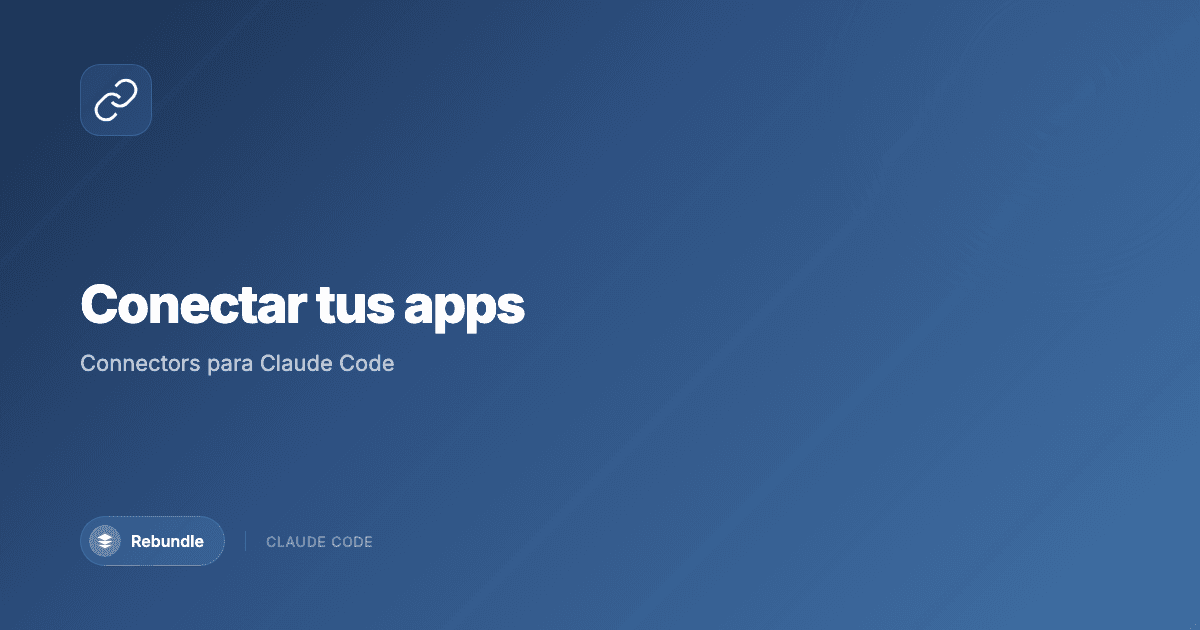 Logos de Slack, Gmail, Notion y Google Drive conectados a Claude Code mediante Connectors